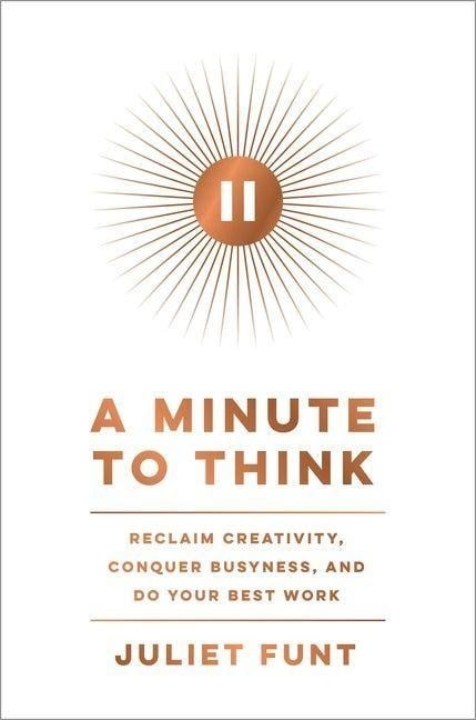A Minute to Think - Juliet Funt