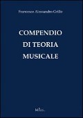 Cover-Bild zum Titel 'Compendio di teoria musicale' von 'Francesco A. Grillo'