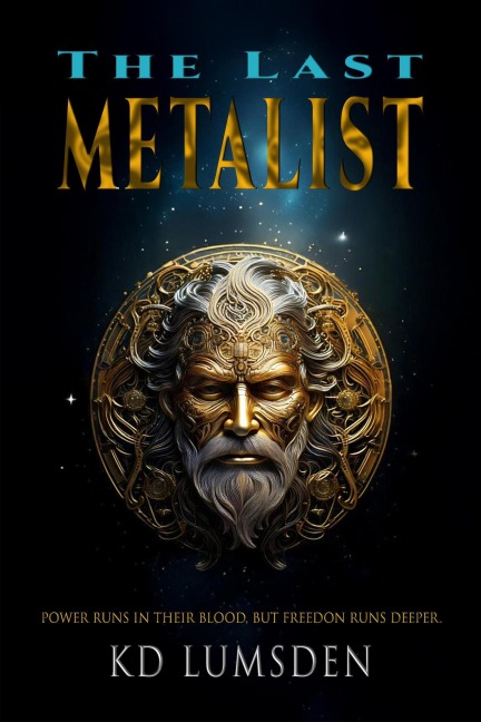 The Last Metalist (The Metalist's Journey, #0.2) - Kd Lumsden