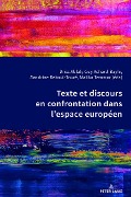 Texte et discours en confrontation dans l¿espace européen - 