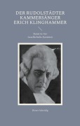 Cover-Bild zum Titel 'Der Rudolstädter Kammersänger Erich Klinghammer' von 'Dieter Scheidig'