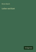 Cover-Bild zum Titel 'Luther und Kant' von 'Bruno Bauch'
