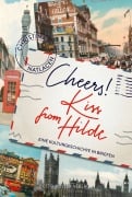 Cover-Bild zum Titel 'Cheers! Kiss from Hilde' von 'Christina Natlacen'