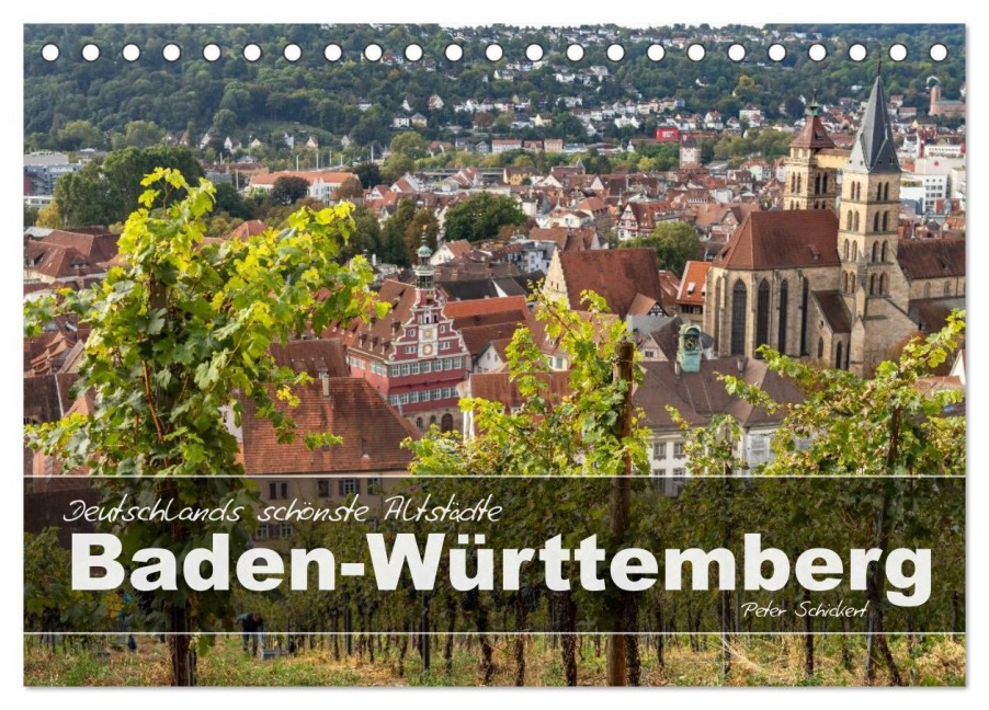 Deutschlands schönste Altstädte - Baden-Württemberg (Tischkalender 2026 DIN A5 quer), CALVENDO Monatskalender - Peter Schickert