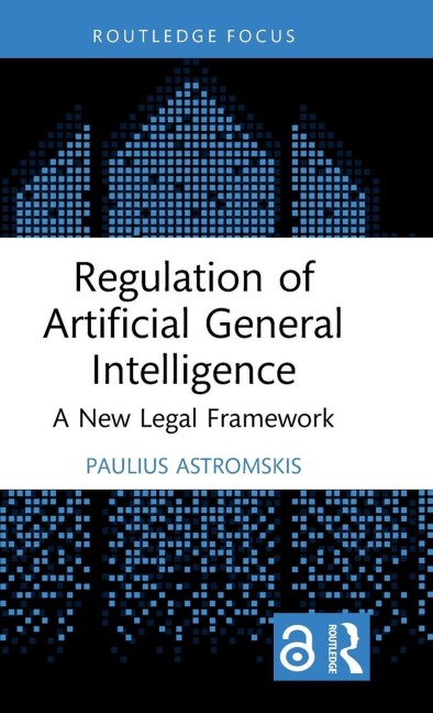 Regulation of Artificial General Intelligence - Paulius Astromskis