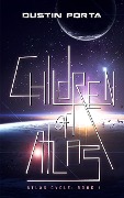 Cover-Bild zum Titel 'Children of Atlas (Atlas Cycle)' von 'Dustin Porta'