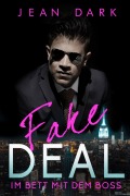 Cover-Bild zum Titel 'FAKE DEAL: Im Bett mit dem Boss' von 'Jean Dark'