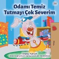 Cover-Bild zum Titel 'Odami Temiz Tutmayi Çok Severim (Turkish Bedtime Collection)' von 'Shelley Admont, Kidkiddos Books'