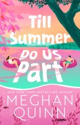 Cover-Bild zum Titel 'Till Summer Do Us Part' von 'Meghan Quinn'