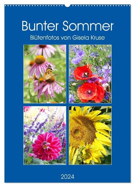 Bunter Sommer (Wandkalender 2024 DIN A2 hoch), CALVENDO Monatskalender - Gisela Kruse
