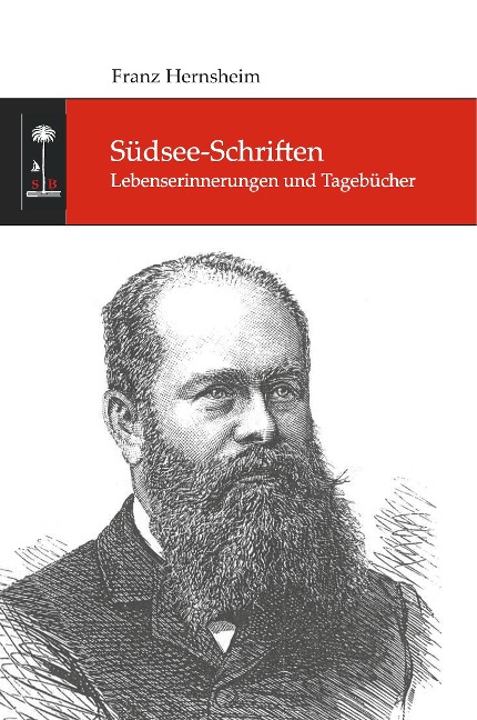 Südsee-Schriften - Franz Hernsheim, Robert Creelman, Jakob Anderhandt