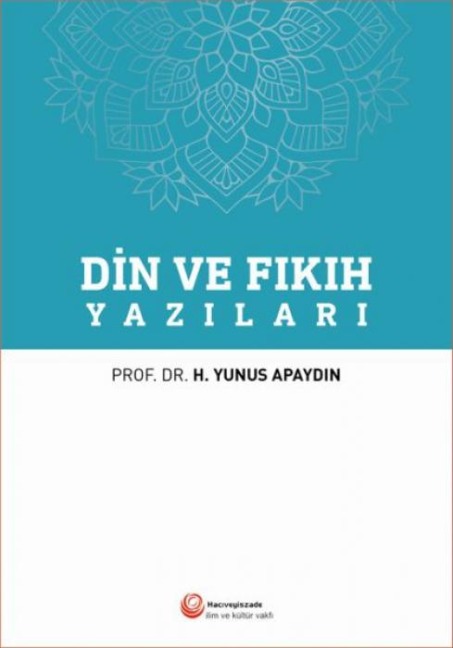 Din ve Fikih Yazilari - H. Yunus Apaydin