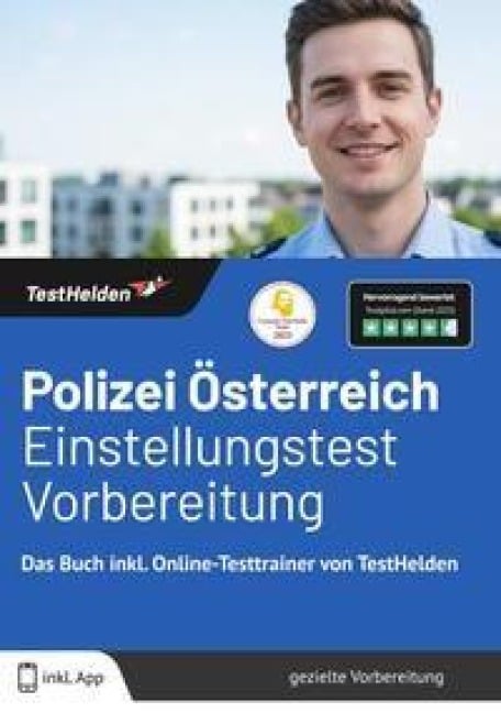 Polizei Österreich Einstellungstest Vorbereitung: Das Buch inkl. Online-Testtrainer von TestHelden - Tom Wenk