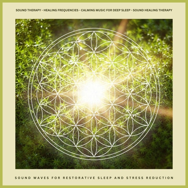 Sound Therapy - Healing Frequencies - Calming Music For Deep Sleep - Sound Healing Therapy - Healing Frequencies