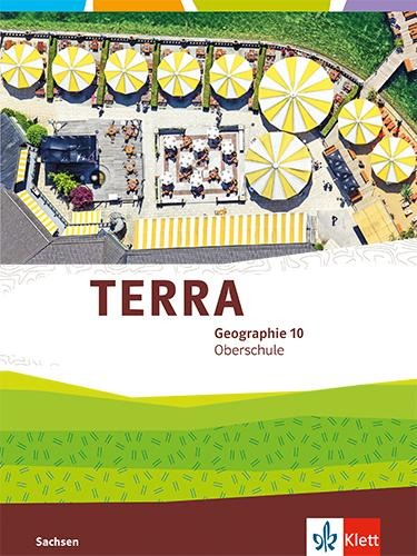 TERRA Geographie 10. Schulbuch Klasse 10. Ausgabe Sachsen Oberschule - 