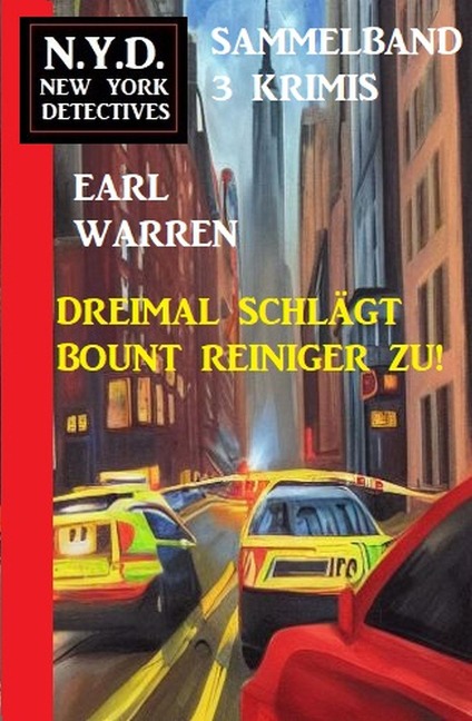 Dreimal schlägt Bount Reiniger zu! New York Detectives Sammelband 3 Krimis - Earl Warren