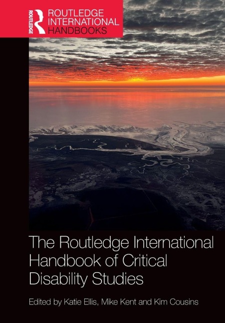 The Routledge International Handbook of Critical Disability Studies - 