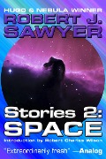 Space (Complete Short Fiction, #2) - Robert J. Sawyer
