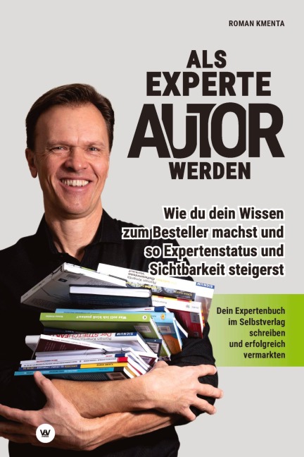 Als Experte Autor werden - Roman Kmenta