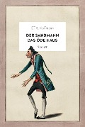 Der Sandmann / Das öde Haus - E. T. A Hoffmann
