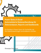 Cover-Bild zum Titel 'Power Query in Excel - Automatisierte Datenaufbereitung für Datenanalysen, Reports und Dashboards' von 'Giuseppe Confalone'
