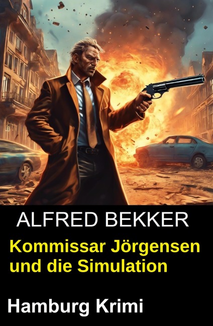Kommissar Jörgensen und die Simulation: Hamburg Krimi - Alfred Bekker