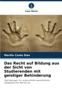 Cover-Bild zum Titel 'Das Recht auf Bildung aus der Sicht von Studierenden mit geistiger Behinderung' von 'Marília Costa Dias'