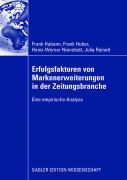 Cover-Bild zum Titel 'Erfolgsfaktoren von Markenerweiterungen in der Zeitungsbranche' von 'Frank Habann, Julia Reinelt, Heinz-Werner Nienstedt, Frank Huber'
