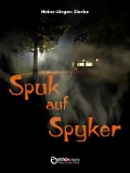 Cover-Bild zum Titel 'Spuk auf Spyker' von 'Heinz-Jürgen Zierke'