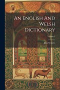 Cover-Bild zum Titel 'An English And Welsh Dictionary; Volume 1' von 'John Walters'