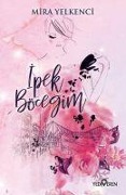 Cover-Bild zum Titel 'Ipek Böcegim' von 'Mira Yelkenci'