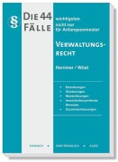 Cover-Bild zum Titel 'Die 44 wichtigsten Fälle Verwaltungsrecht' von 'Karl-Edmund Hemmer, Daniel Kresser, Achim Wüst'