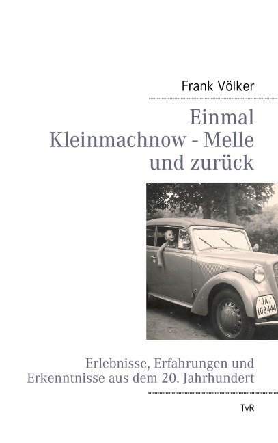 Einmal Kleinmachnow - Melle und zurück - Frank Völker