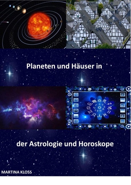 Bedeutung der Planeten und Häuser in der Astrologie und im Horoskop - Martina Kloss