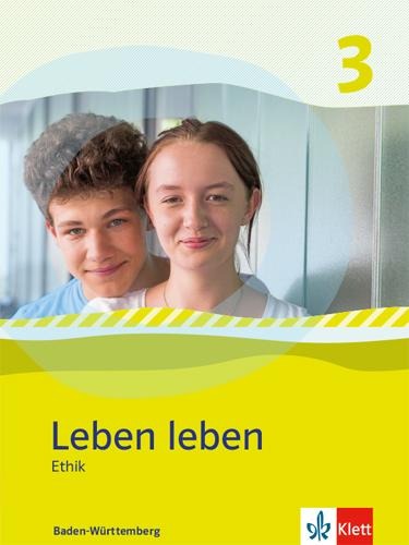Leben leben 3. Schülerband. Kl. 9/10. Ausgabe Baden-Württemberg ab 2017 - 