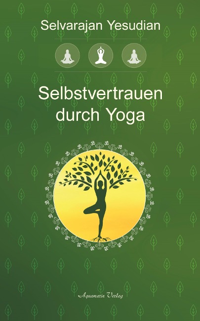 Selbstvertrauen durch Yoga - Selvarajan Yesudian