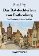Cover-Bild zum Titel 'Das Ratstöchterlein von Rothenburg' von 'Else Ury'