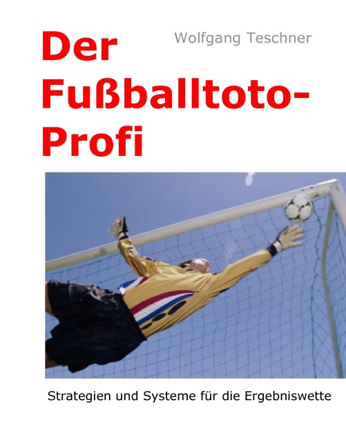 Der Fußballtoto-Profi - Wolfgang Teschner