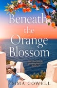 Cover-Bild zum Titel 'Beneath the Orange Blossom' von 'Emma Cowell'