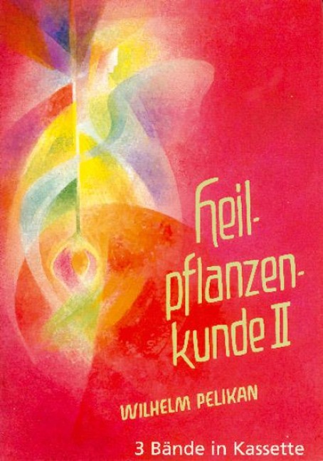Heilpflanzenkunde 1/3 - Wilhelm Pelikan