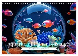 Cover-Bild zum Titel 'Aquarium in einer Glaskugel (Wandkalender 2026 DIN A4 quer), CALVENDO Monatskalender' von 'Torsten Irmer'