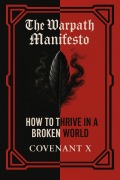 Cover-Bild zum Titel 'The Warpath Manifesto' von 'Covenant X'
