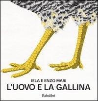 L' uovo e la gallina - Iela Mari, Enzo Mari
