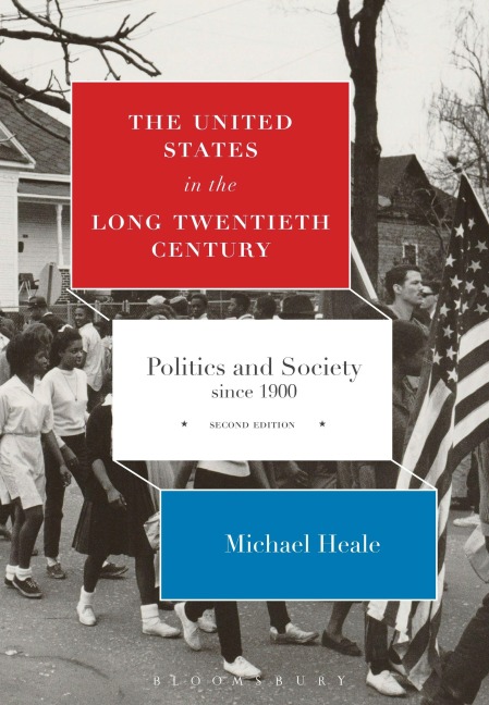The United States in the Long Twentieth Century - Michael Heale