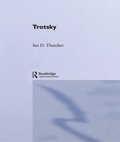 Trotsky - Ian D. Thatcher
