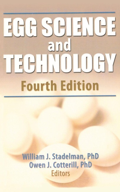 Egg Science and Technology - William J Stadelman, Debbie Newkirk, Lynne Newby