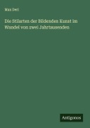 Cover-Bild zum Titel 'Die Stilarten der Bildenden Kunst im Wandel von zwei Jahrtausenden' von 'Max Deri'