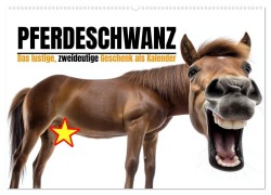 Cover-Bild zum Titel 'Pferdeschwanz - Das lustige, zweideutige Geschenk als Kalender (Wandkalender 2026 DIN A2 quer), CALVENDO Monatskalender' von 'Mb Fotografie'