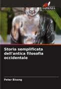 Cover-Bild zum Titel 'Storia semplificata dell'antica filosofia occidentale' von 'Peter Bisong'