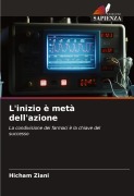 Cover-Bild zum Titel 'L'inizio è metà dell'azione' von 'Hicham Ziani'